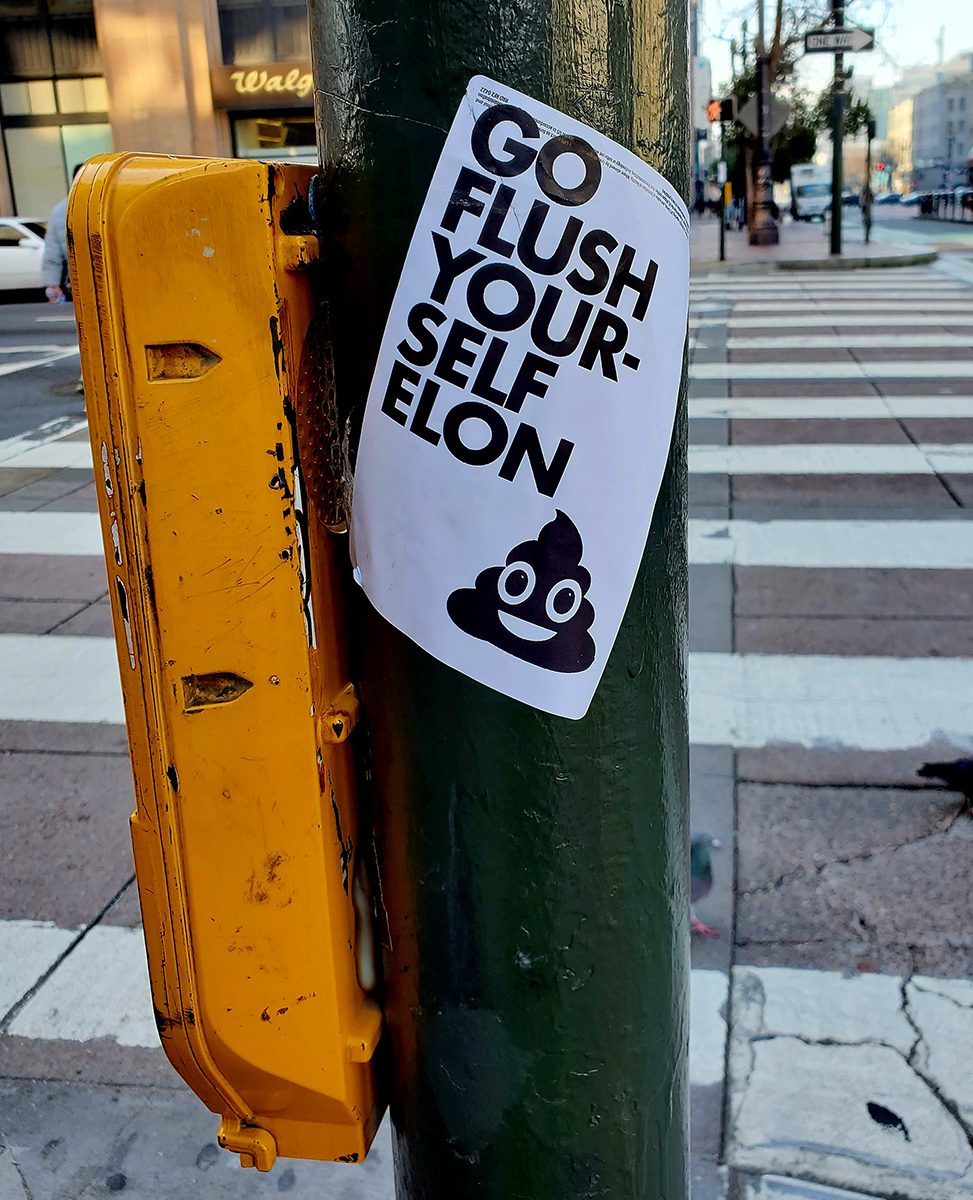 A sticker that reads, Go flush yourself Elon.