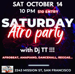 Saturday afro party san francisco.