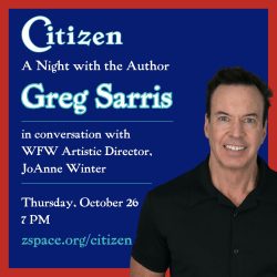 Citizen night with the author greg sarris.