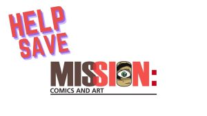 Mission comics and art - help save mission comics and art.