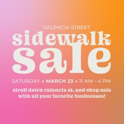 Sale advertisement with details for a sidewalk sale event on valencia street.