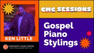 Promotional banner for "cmc sessions" featuring ken little on gospel piano stylings.