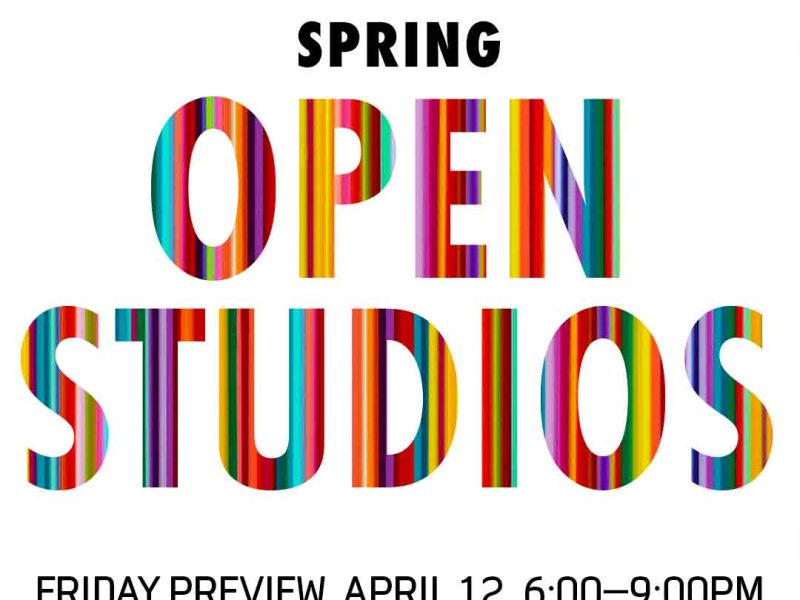 Colorful event poster for spring open studios featuring over 100 artists in one iconic building, with the opening on friday, april 12, from 6:00 to 9:00 pm,.