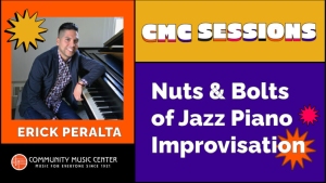 Promotional image featuring erick peralta next to a piano, with text announcing a workshop titled "nuts & bolts of jazz piano improvisation" hosted by community music center.