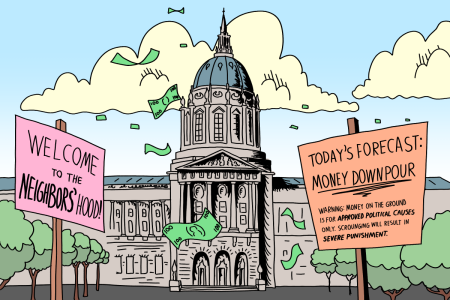 Illustration of San Francisco City Hall, surrounded by trees and two signs reading "Welcome to the Neighbors' hood" and "Today's forecast: Money downpour," with money bills flying in the air under a cloudy sky.