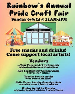 Flyer for Rainbow's Annual Pride Craft Fair on Sunday, June 9, 2024, from 11 AM to 4 PM. Free snacks and drinks. Vendors include Kennedy, Glenna Clark, Yabette Swank, Gracelyn Arts, and Venecia.