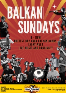 Poster advertising "Balkan Sundays" featuring live music and dancing from Balkan bands every week, 8-11 PM, at 3365 Mission St, San Francisco. Red background with band images and event details.