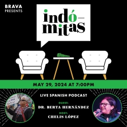 Promotional graphic for a live Spanish podcast "Indómitas" on May 29, 2024, at 7:00 PM featuring guest Dr. Berta Hernández and host Chelis López.