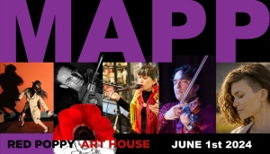 Promotional image for MAPP event at Red Poppy Art House on June 1st, 2024, featuring photos of performers against a backdrop with large purple letters.