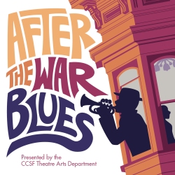 Poster for "after the war blues" featuring a silhouette of a musician playing a trumpet beside a red building, presented by ccsf theatre arts department.