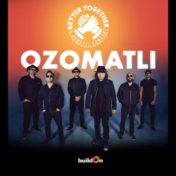 Group photo of six men under a graphic reading "Better Together Benefit Concert." The text "Ozomatli" is prominently displayed above the group, with "buildOn" logo at the bottom.