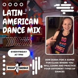 A woman in a "No Bad Vibes" tank top is promoting a Latin-American dance mix class held every Friday at 7 PM at Bissap Baobab. Text reads, "Join Diana for a super fun class where you will learn and practice four different types of dances.