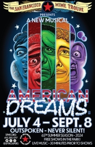 Poster for "American Dreams," a new musical by the San Francisco Mime Troupe, running from July 4 to Sept. 8, 2024. Features four colored faces split by white lines and information on show dates and details.