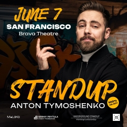 Promotional poster for Anton Tymoshenko's stand-up comedy show on June 7 at Brava Theatre, San Francisco.