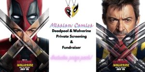 Poster for Mission Comics featuring a Deadpool & Wolverine private screening and fundraiser event. The image includes pictures of Deadpool and Wolverine with crossed arms and the event date, July 26.