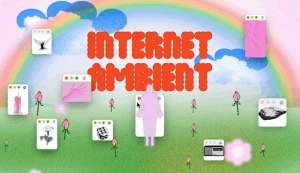 A colorful graphic features the text "Internet Ambient" with various browser windows displaying different images, set against a bright background with a rainbow, clouds, and flowers.