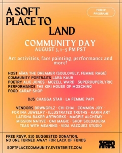 Event flyer for "A Soft Place to Land: Community Day" on August 3, 1-5 PM PST. Activities include art, face painting, and performances. Free RSVP or $10 donation. More info at softplacecommunity.eventbrite.com.