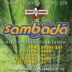 Image of a promotional poster for an event at Bissap Baobab in San Francisco, CA on Friday, July 26 at 9 PM. Features a performance by Sambadá with Afro-Brazilian-Funk-Samba music. Tickets are $25.