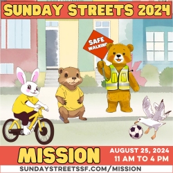 Illustration of animals including a rabbit on a bike, a beaver, and a bear crossing guard holding a sign in front of colorful buildings. Text reads "Sunday Streets 2024 - Mission, August 25, 2024, 11 AM to 4 PM.