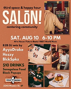 Poster for "SALÓN!" event on Saturday, August 10 from 6-10 PM at 2243 Mission St., SF. Features B2B DJ sets by AyyoDrake, Hezzy, and BlckSpkz, $10 drinks, Senegalese food, and black popups.
