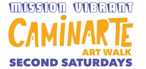 Promotional text reading "Mission Vibrant CaminArte Art Walk Second Saturdays" in stylized blue and orange fonts.