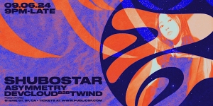 Promotional poster for a music event on 09.06.24, 9 PM-late, featuring Shubostar, Asymmetry, Devcloud, and BTWind at 81 Blind St., SF, CA. Tickets available at www.pulsusd.co.