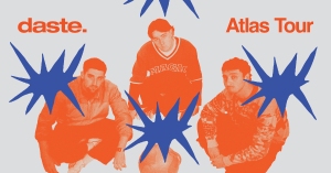 Three men are pictured with blue starburst graphics. The text reads "daste. Atlas Tour.