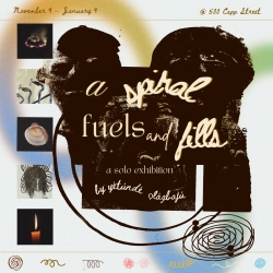 Abstract exhibition poster titled "a spiral fuels and fills," featuring a mix of artwork, text, and spiral motifs with various textures and colors.