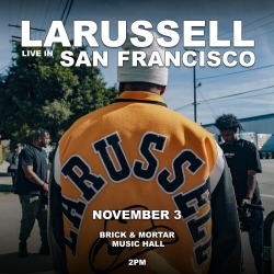 Person wearing a jacket with "LaRussell" on the back, promoting a live event on November 3 at Brick & Mortar Music Hall, San Francisco, at 2 PM.
