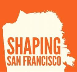 An orange and white image with the outline of San Francisco and text that reads "SHAPING SAN FRANCISCO.