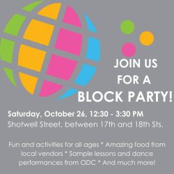 Block party invitation on colorful background. Details: Saturday, October 26, 12:30-3:30 PM, Shotwell Street. Activities, food, sample lessons, dance performances, and more.