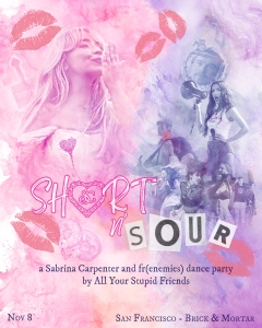 Pink promotional poster for "Short N Sour," a dance party featuring music by Sabrina Carpenter and frenemies, on November 8 at Brick & Mortar, San Francisco.