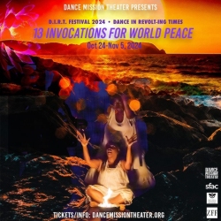 A promotional poster for "13 Invocations for World Peace" by Dance Mission Theater, taking place from Oct 24 to Nov 5, 2024. It features a dancer with an ocean sunset background.