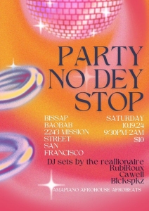 Colorful party poster with text: "Party No Dey Stop" featuring event details including date, time, location, ticket price, and DJ names. Afrohouse and Amapiano music genres are mentioned.