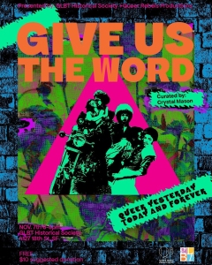 Colorful poster with bold text "Give Us The Word," featuring people on a motorcycle in a pop art style. Event details list date and location in San Francisco, promoting queer history and culture.