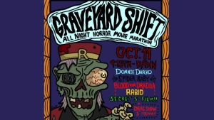 Illustrated poster for a horror movie marathon called "Graveyard Shift," featuring films like Donnie Darko, Spider Baby, and more on October 11 from 7 PM to dawn. Includes a zombie character and event details.