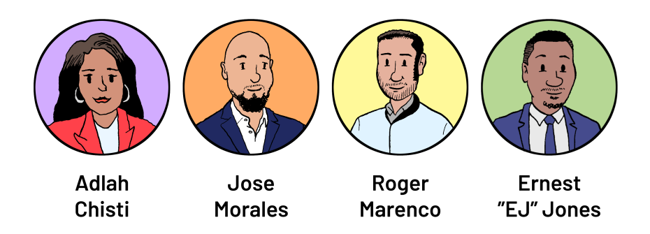Illustration of four people labeled Adlah Chisti, Jose Morales, Roger Marenco, and Ernest "EJ" Jones, each in their individual colored circle backgrounds.