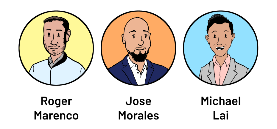 Illustrated portraits of three men, labeled Roger Marenco, Jose Morales, and Michael Lai, each within a circle on a yellow, orange, and blue background respectively.