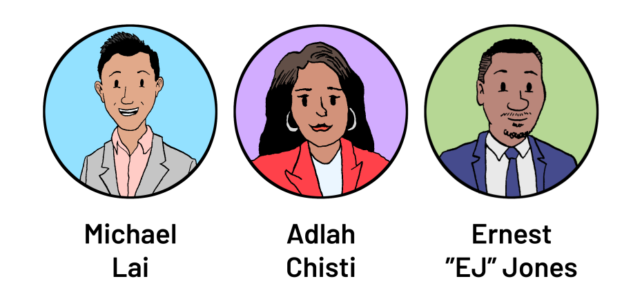Illustration of three people labeled Michael Lai, Adlah Chisti, and Ernest "EJ" Jones, each in a circle with different colored backgrounds.