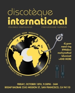 Poster for "Discothèque International" event on October 18th, 9:30 PM - 3 AM, at Bissap Baobab, San Francisco. Featuring DJs Guan, Mood Ring, and others across various music genres.