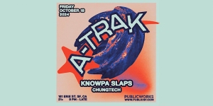 Event poster for A-Trak performance on Friday, October 13, 2023, featuring Knowpa Slaps and Chungtech at Public Works in San Francisco, CA.