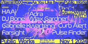 Event poster for a Halloween party at Public Works, San Francisco, on November 1, 2024, featuring artists like HAAi, Adra, DJ Bone, and others.
