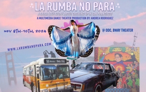 Colorful event poster for "La Rumba No Para" multimedia dance theater production by Andrea Rodriguez, scheduled for Nov 8-10, 2024, at ODC, BWAY Theater. Includes cityscapes and cultural imagery.