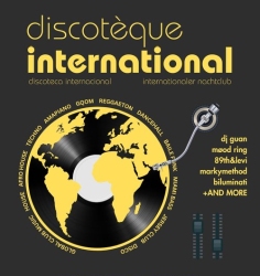 A black and yellow flyer with a vinyl record and globe design promoting "discotèque international," listing music genres and DJs.