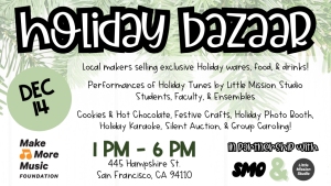 Flyer for a holiday bazaar on December 14, 1 PM - 6 PM, at 445 Hampshire St, San Francisco. Features local makers, holiday tunes, cookies, hot chocolate, karaoke, and more.