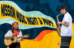 A young woman plays guitar, and a young man plays saxophone with the text "Mission Music Night & MAPP" in the background over colorful abstract shapes. Community Music Center logo present.