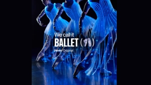 Dancers in illuminated blue costumes perform ballet. Text reads, "We call it BALLET - Fever Original.