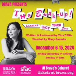 Image of a promotional poster for "The Break-Up!" by Tina D'Elia, directed by Mary Guzmán, running December 6-15, 2024, at Brava's Cabaret. Includes small images of cats.