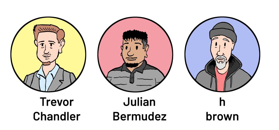 Illustrated portraits of three people: Trevor Chandler with a yellow background, Julian Bermudez with pink, and H Brown with blue.