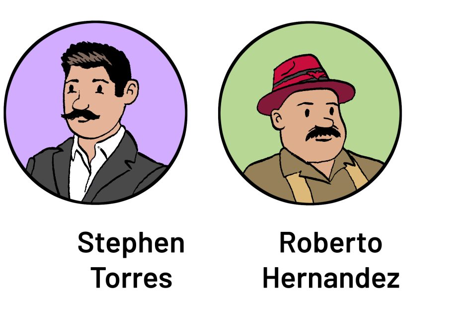 Illustration of two men in circular frames. The man on the left wears a suit and has a mustache. The man on the right wears a red hat and brown shirt. Their names are displayed below: Stephen Torres and Roberto Hernandez.